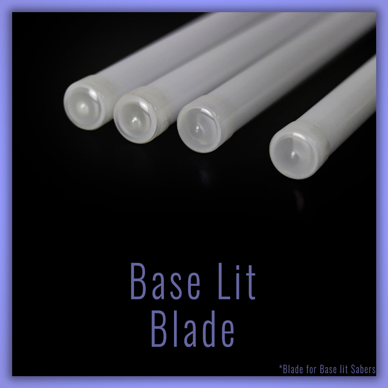 baselit lightsaber blade for RGB lightsabers